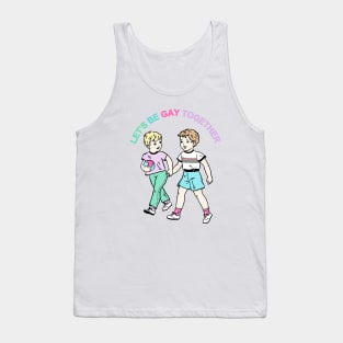 Let's Be Gay Together (boys) Tank Top